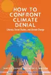 How to Confront Climate Denial cover