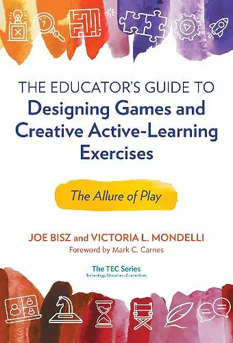The Educator's Guide to Designing Games and Creative Active-Learning Exercises cover