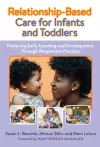 Relationship-Based Care for Infants and Toddlers cover