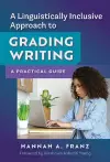 A Linguistically Inclusive Approach to Grading Writing cover