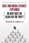 Race and Media Literacy, Explained (or Why Does the Black Guy Die First?) cover