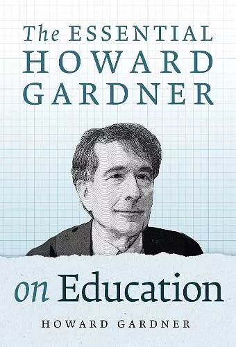 The Essential Howard Gardner on Education cover