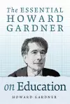 The Essential Howard Gardner on Education cover