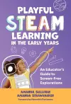 Playful STEAM Learning in the Early Years cover