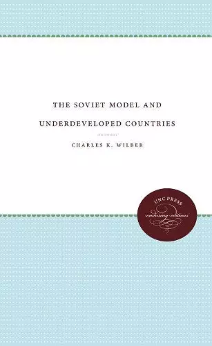 The Soviet Model and Underdeveloped Countries cover