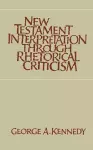 New Testament Interpretation Through Rhetorical Criticism cover