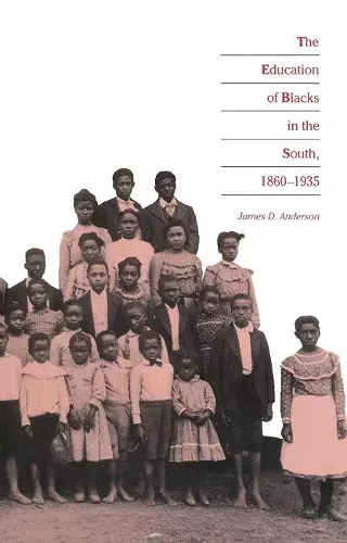 The Education of Blacks in the South, 1860-1935 cover