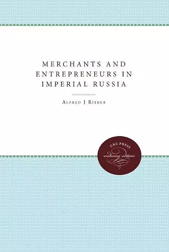 Merchants and Entrepreneurs in Imperial Russia cover