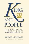 King and People in Provincial Massachusetts cover