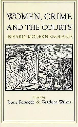 Women, Crime, and the Courts in Early Modern England cover