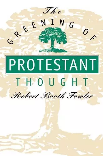 The Greening of Protestant Thought cover