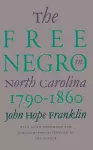 The Free Negro in North Carolina, 1790-1860 cover