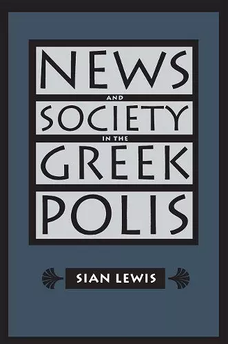News and Society in the Greek Polis cover