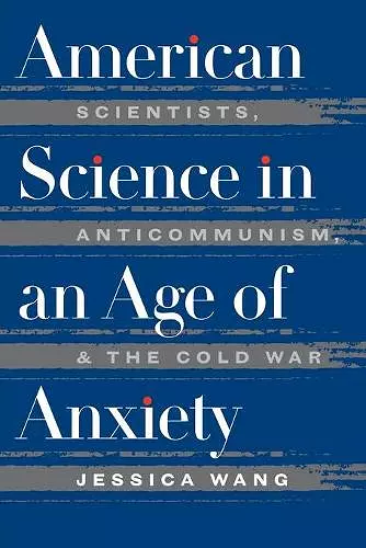 American Science in an Age of Anxiety cover
