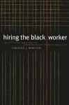 Hiring the Black Worker cover