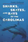 Sharks, Skates, and Rays of the Carolinas cover