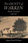 The County of Warren, North Carolina, 1586-1917 cover