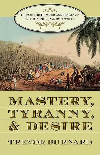 Mastery, Tyranny, and Desire cover