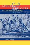 Liberty and Equality in Caribbean Colombia, 1770-1835 cover