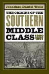 The Origins of the Southern Middle Class, 1800-1861 cover