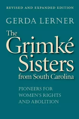 The Grimké Sisters from South Carolina cover