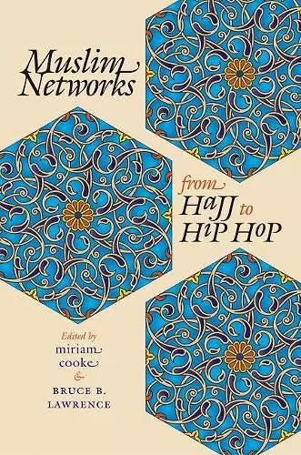 Muslim Networks from Hajj to Hip Hop cover