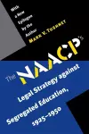 The NAACP's Legal Strategy against Segregated Education, 1925-1950 cover