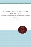 Making the World Safe for Democracy cover