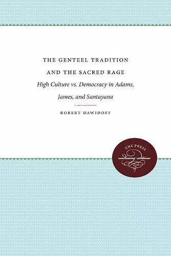 The Genteel Tradition and the Sacred Rage cover