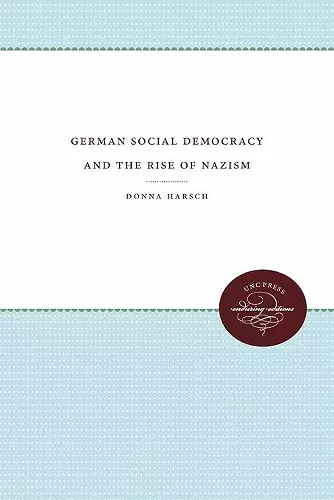 German Social Democracy and the Rise of Nazism cover