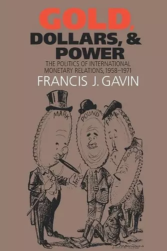 Gold, Dollars, and Power cover