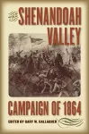 The Shenandoah Valley Campaign of 1864 cover