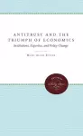 Antitrust and the Triumph of Economics cover