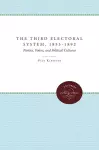 The Third Electoral System, 1853-1892 cover