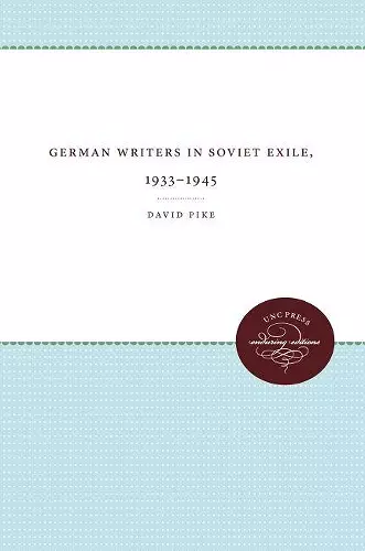 German Writers in Soviet Exile, 1933-1945 cover