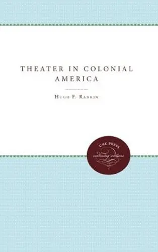 The Theater in Colonial America cover