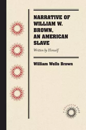 Narrative of William W. Brown, an American Slave cover