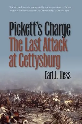 Pickett's Charge--the Last Attack at Gettysburg cover