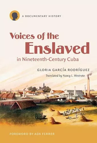 Voices of the Enslaved in Nineteenth-Century Cuba cover