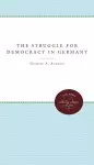 The Struggle for Democracy in Germany cover