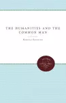 The Humanities and the Common Man cover