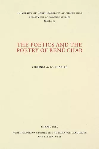 The Poetics and the Poetry of René Char cover