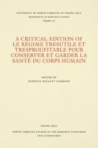 A Critical Edition of Le Régime Tresutile Et Tresproufitable Pour Conserver Et Garder La Santé Du Corps Humain cover