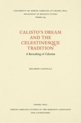 Calisto's Dream and the Celestinesque Tradition cover