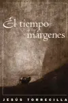 El Tiempo Y Los Márgenes cover
