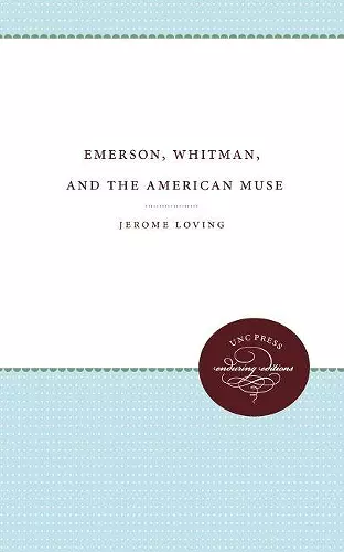 Emerson, Whitman, and the American Muse cover