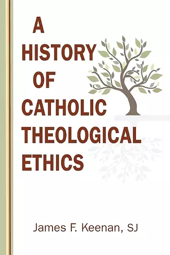 History of Catholic Theological Ethics cover