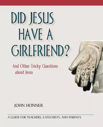 Did Jesus Have a Girlfriend? cover