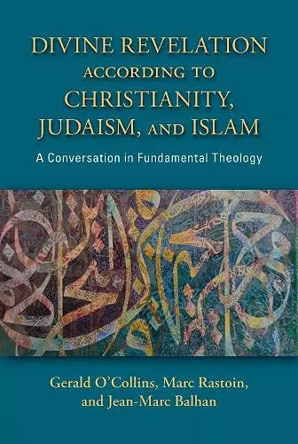 Divine Revelation according to Christianity, Judaism, and Islam cover