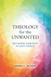 Theology for the Unwanted cover